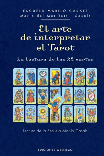 El Arte De Interpretar El Tarot La Lectura De Las 22 Cartas