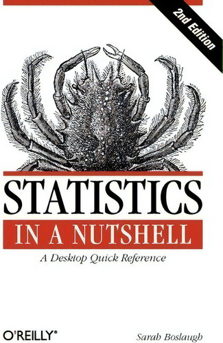 Statistics In A Nutshell, De Sarah Boslaugh. Editorial O'reilly Media, Inc, Usa, Tapa Blanda En Inglés