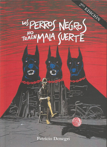 Los Perros Negros No Traen Mala Suerte - Patricio Denegri