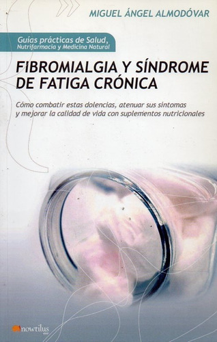 Fibromialgia Y Síndrome De Fatiga Crónica 