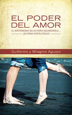 Libro El Poder Del Amor - Guillermo And Milagros Aguayo
