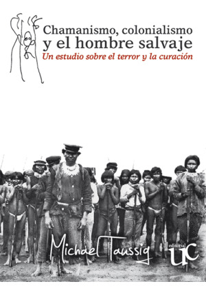 Libro Chamanismo, Colonialismo Y El Hombre Salvaje