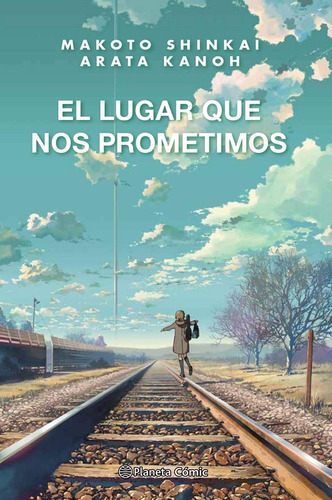 El Lugar Que Nos Prometimos (novela) - Makoto Shinkai