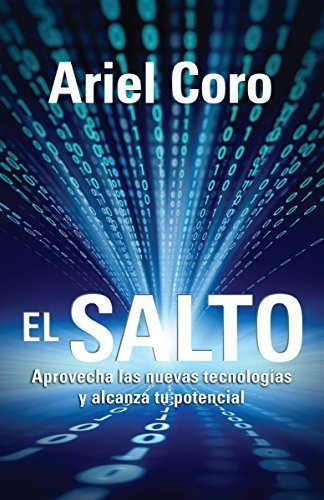 Libro : El Salto Aprovecha Las Nuevas Tecnologias Y Alcanz 