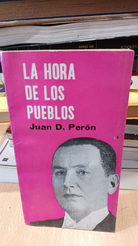 Juan Domingo Peron - La Hora De Los Pueblos - 1973