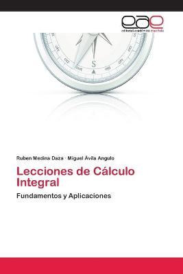 Libro Lecciones De Calculo Integral - Avila Angulo Miguel