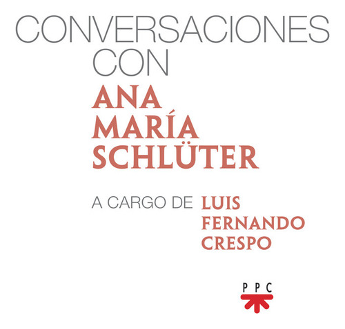 Conversaciones Con Ana Maria Schluter - Schlüter Rodes, Ana