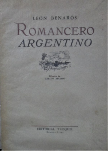 Romancero Argentino Leon Benarós Dibujos Carlos Alonso