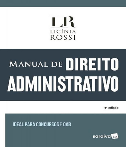 Manual De Direito Administrativo - 04 Ed: Manual De Direito Administrativo - 04 Ed, De Rossi, Licinia. Editora Saraiva, Capa Mole, Edição 4 Em Português