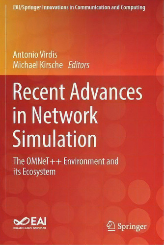 Recent Advances In Network Simulation : The Omnet++ Environment And Its Ecosystem, De Antonio Virdis. Editorial Springer Nature Switzerland Ag, Tapa Blanda En Inglés