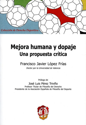 Libro Mejora Humana Y Dopaje Una Propuesta Critica