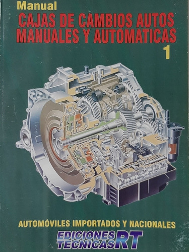 Manual De Caja De Cambios De Autos Manuales Y Automáticos Jorge Kowienski Vol 1 Editorial Ediciones Técnicas Rt Tapa Blanda en Español