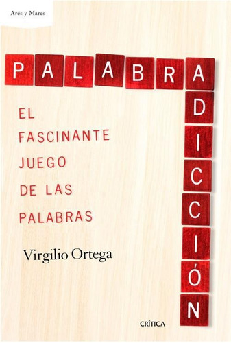 Palabradiccion. El Fascinante Juego De Las Palabras