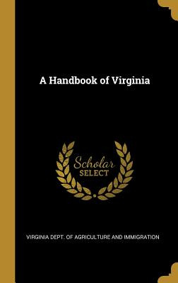 Libro A Handbook Of Virginia - Immigration, Virginia Dept...