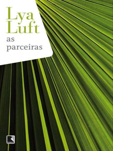 As Parceiras, De Luft, Lya. Editora Record, Capa Mole, Edição 30ª Edição - 2003 Em Português