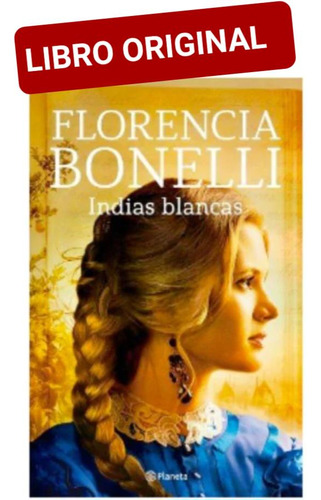 Indias Blancas ( Libro Nuevo Y Original )