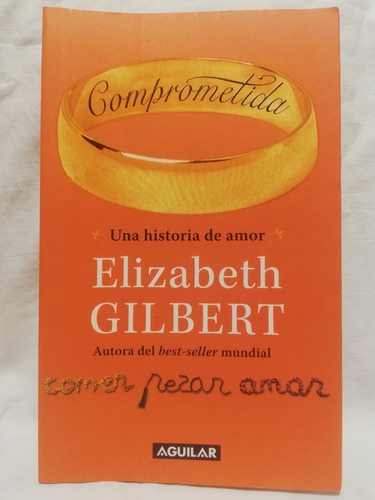 Comprometida, Gilbert Elizabeth, Aguilar