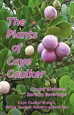 Libro The Plants Of Caye Caulker - Jacob Rietsema