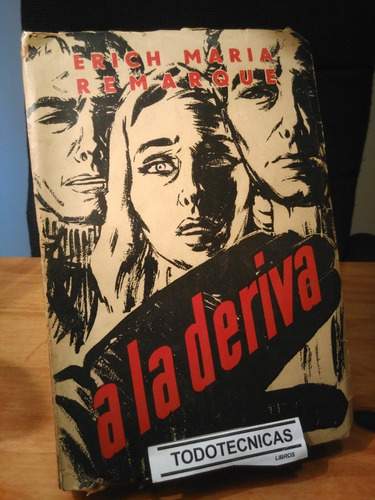 A La Deriva   De Erich Remarque    Edit Logos   1954 -tt-