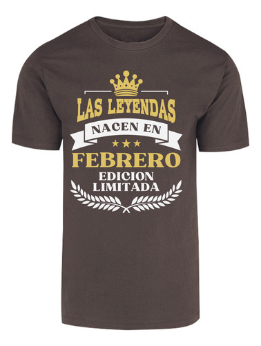 Playera De Cumpleaños-las Leyendas Nacen En Febrero