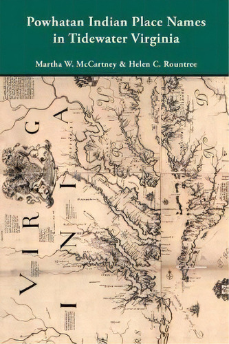 Powhatan Indian Place Names In Tidewater Virginia, De Martha W Mccartney. Editorial Genealogical Publishing Company, Tapa Blanda En Inglés