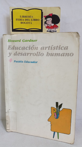 Educación Artística Y Desarrollo Humano - Howard Gardner 