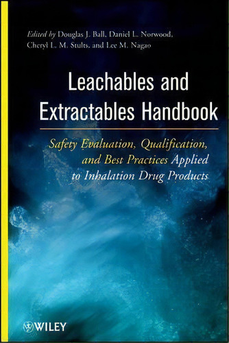 Leachables And Extractables Handbook, De Douglas J. Ball. Editorial John Wiley Sons Ltd, Tapa Dura En Inglés