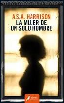 Comprar La mujer de un solo hombre, de Harrison, A.S.A.. Salamandra Bolsillo Editorial SALAMANDRA BOLSILLO, tapa blanda en español, 2016