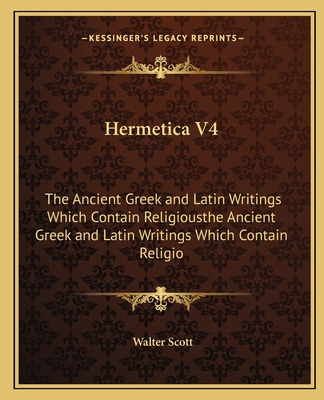 Libro Hermetica V4: The Ancient Greek And Latin Writings ...