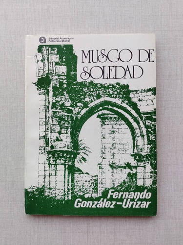 Musgo De Soledad Fernando González- Urízar 1982