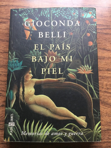 Gioconda Belli, El País Bajo Mi Piel