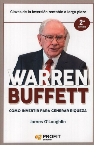 Warren Buffet: Como Invertir Para Generar Riquezas- J. O'lou
