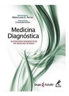 Medicina Diagnóstica - Algoritmos Diagnósticos Em Medicina I