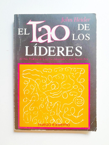 El Tao De Los Líderes - John Heider