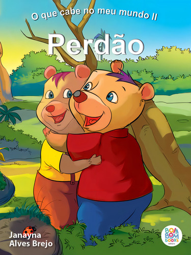O Que Cabe No Meu Mundo Ii: Perdão, De Janayna Alves Brejo. Editorial Bom Bom Books Em Português, 2023