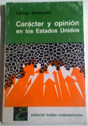 George Santayana: El Carácter Y La Opinión En Estados Unidos