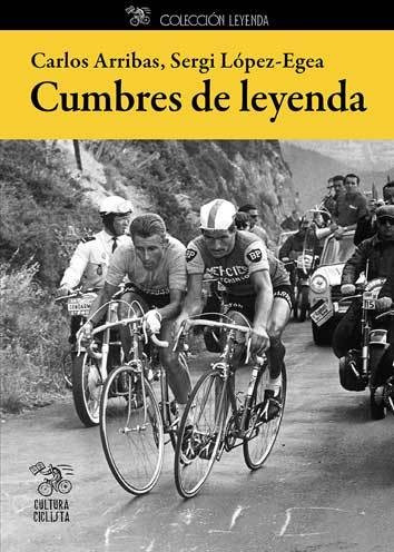 Libro Cumbres De Leyenda - Arribas Lazaro, Carlos/lopez-egea