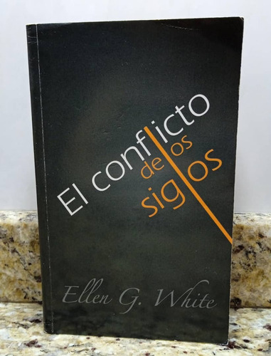 Libro El Conflicto De Los Siglos - Ellen G. White 