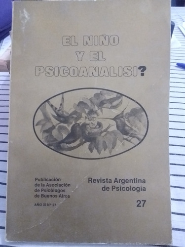 El Niño Y El Psicoanálisi? Revista Arg De Psicología N° 27