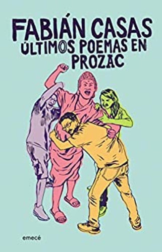 Ultimos Poemas En Prozac, De Fabián Casas. Serie N/a Editor