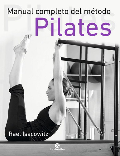 Libro Manual Completo Del Mã©todo Pilates - Isacowitz, Rael