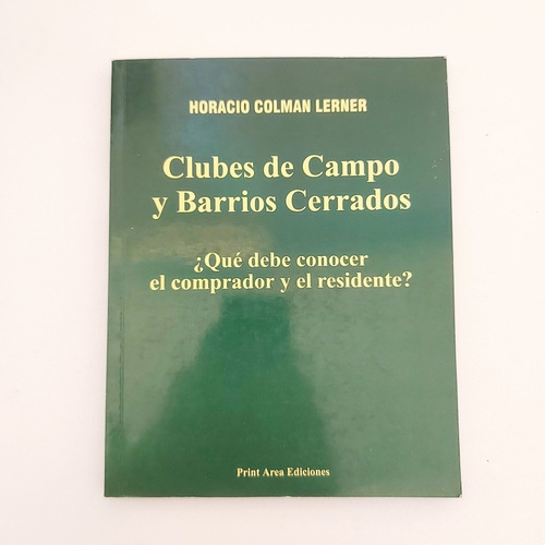 Clubes De Campo Y Barrios Cerrados -  Horacio Lerner (d)