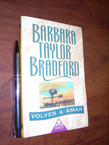 Volver A Amar Barbara Taylor Bradford Ed. Emecé Pocket