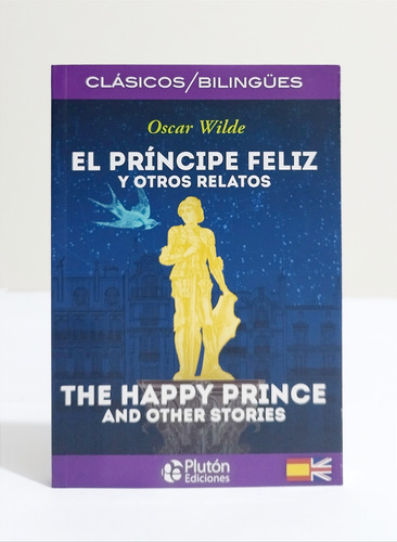 Principe Feliz Y Otros Relatos - Oscar Wilde / Bilingüe Eng