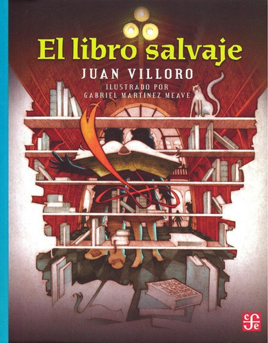 Libro Salvaje, El - Juan Villoro / Gabriel Martine