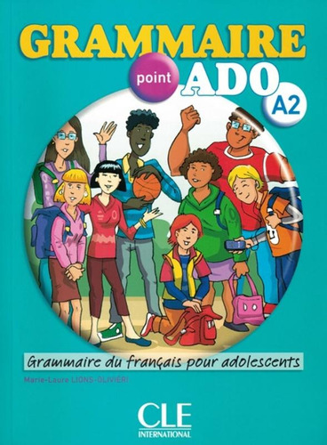 Grammaire point ado a2 livre + CD audio, de Olivieri, Marie-Laure Lions. Editora Distribuidores Associados De Livros S.A., capa mole em francês, 2012