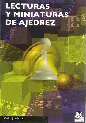 Libro Lecturas Y Miniaturas De Ajedrez De Carlos Juan Mateu
