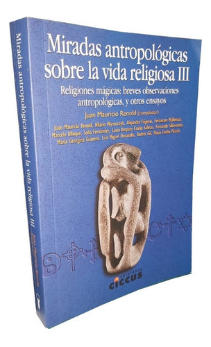 Miradas Antrópológicas Sobre La Vida Religiosa Iii 