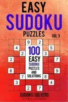 Comprar Easy Sudoku Puzzles : 100 Easy Sudoku Puzzles And Solutions, De Sudoku Solvers. Editorial Sudoku Books, Tapa Blanda En Inglés