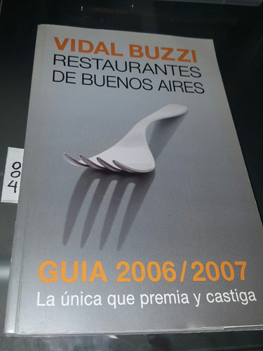 Restaurantes De Buenos Aires .vidal Buzzi.2006 /07(i)